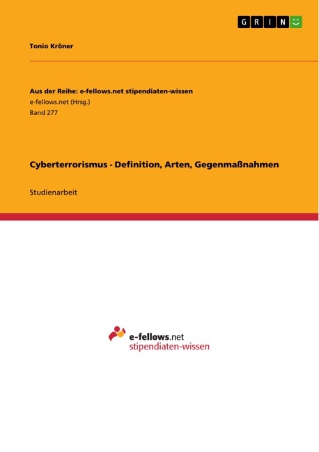 Cyberterrorismus - Definition, Arten, Gegenmaßnahmen - Tonio Kröner