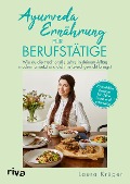 Cover-Bild zum Titel 'Ayurveda-Ernährung für Berufstätige' von 'Laura Krüger'