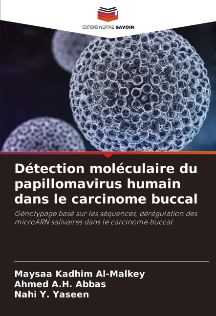 Détection moléculaire du papillomavirus humain dans le carcinome buccal - Maysaa Kadhim Al-Malkey, Ahmed A. H. Abbas, Nahi Y. Yaseen