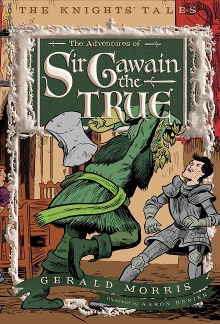 The Adventures of Sir Gawain the True, 3 - Gerald Morris