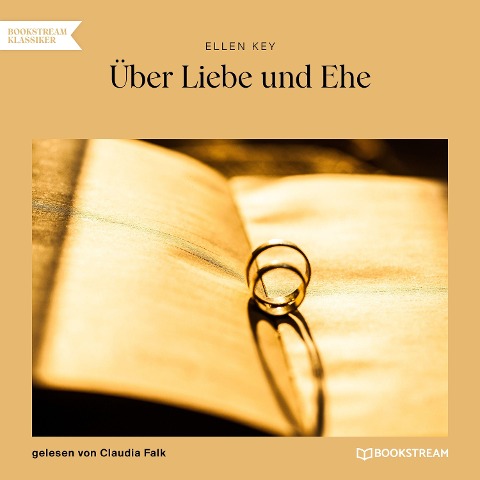 Über Liebe und Ehe - Ellen Key