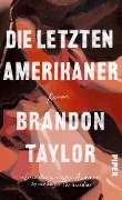 Cover-Bild zum Titel 'Die letzten Amerikaner' von 'Brandon Taylor'