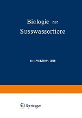 Biologie der Süsswassertiere - O. Storch, C. Wesenberg-Lund