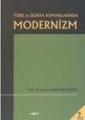Türk ve Dünya Romanlarinda Modernizm - Sevim Kantarcioglu
