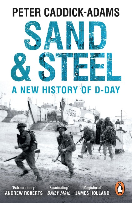 Sand and Steel - Peter Caddick-Adams