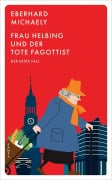 Cover-Bild zum Titel 'Frau Helbing und der tote Fagottist' von 'Eberhard Michaely'