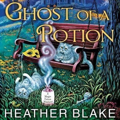 Ghost of a Potion Lib/E - Heather Blake