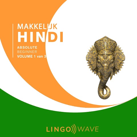 Makkelijk Hindi - Absolute beginner - Volume 1 van 3 - 
