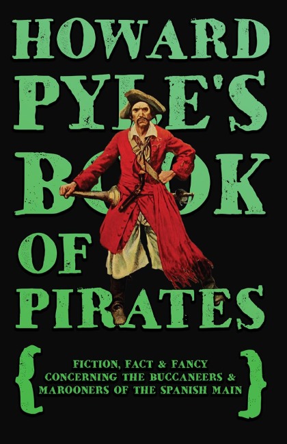 Howard Pyle's Book of Pirates - Howard Pyle