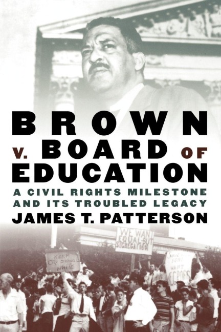 Brown V. Board of Education - James T. Patterson