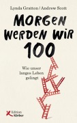 Cover-Bild zum Titel 'Morgen werden wir 100' von 'Lynda Gratton, Andrew Scott'
