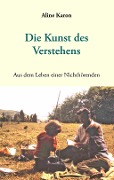 Cover-Bild zum Titel 'Die Kunst des Verstehens' von 'Aline Karon'