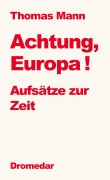 Cover-Bild zum Titel 'Achtung, Europa!' von 'Thomas Mann'