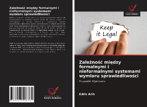 Zale¿no¿¿ mi¿dzy formalnymi i nieformalnymi systemami wymiaru sprawiedliwo¿ci - Edris Arib