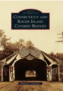 Cover-Bild zum Titel 'Connecticut and Rhode Island Covered Bridges' von 'William S Caswell Jr'