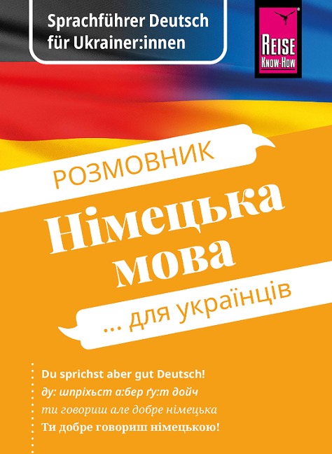 Sprachführer Deutsch für Ukrainer:innen / Rosmownyk - Nimezka mowa dlja ukrajinziw - Markus Bingel, Olha Ohinska