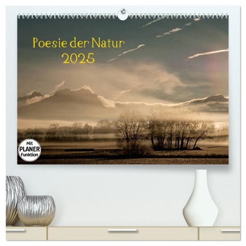 Poesie der Natur (hochwertiger Premium Wandkalender 2025 DIN A2 quer), Kunstdruck in Hochglanz - Kirsten Karius