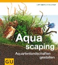 Cover-Bild zum Titel 'Aquascaping' von 'Oliver Knott, Chris Lukhaup'