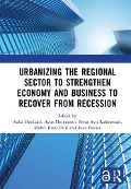 Urbanizing the Regional Sector to Strengthen Economy and Business to Recover from Recession - 