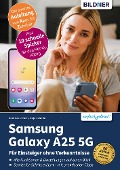 Cover-Bild zum Titel 'Samsung Galaxy A25 5G' von 'Andreas Lehner, Anja Schmid'