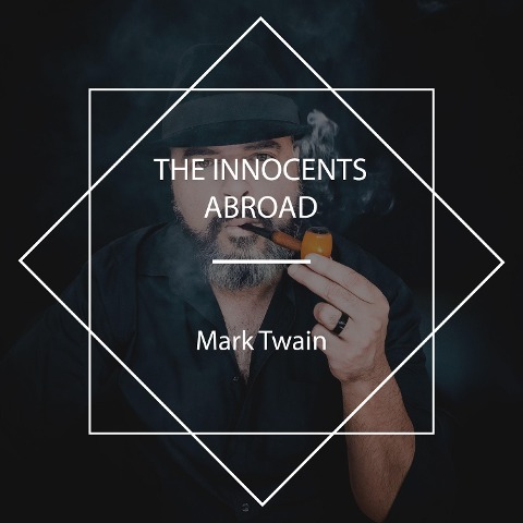 The Innocents Abroad - Mark Twain