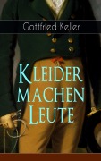 Cover-Bild zum Titel 'Kleider machen Leute' von 'Gottfried Keller'
