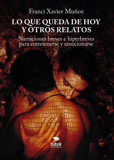 Lo que queda de hoy y otros relatos - Francí Xavier Muñoz