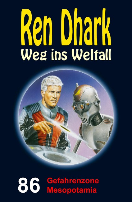 Ren Dhark - Weg ins Weltall 86: Gefahrenzone Mesopotamia - Manfred Weinland, Jan Gardemann, Nina Morawietz