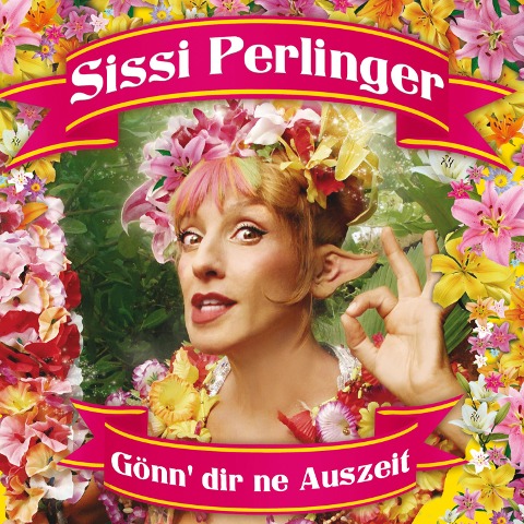 Sissi Perlinger, Gönn' dir ne Auszeit - Sissi Perlinger
