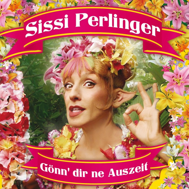 Sissi Perlinger, Gönn' dir ne Auszeit - Sissi Perlinger