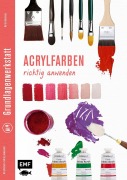 Grundlagenwerkstatt: Acrylfarben richtig anwenden - 