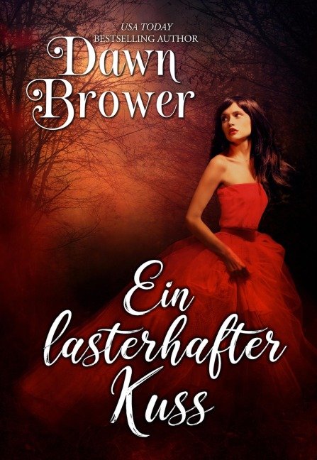 Ein lasterhafter Kuss (Blaustrümpfe und verwegene Schurken, #3) - Dawn Brower