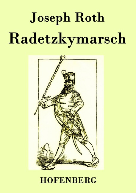 Radetzkymarsch - Joseph Roth