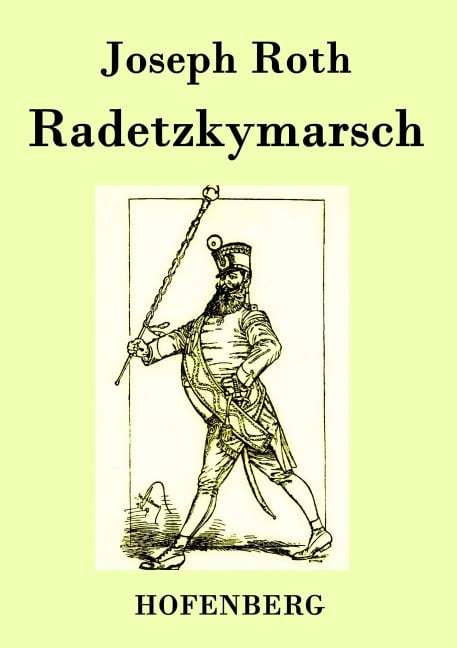 Radetzkymarsch - Joseph Roth