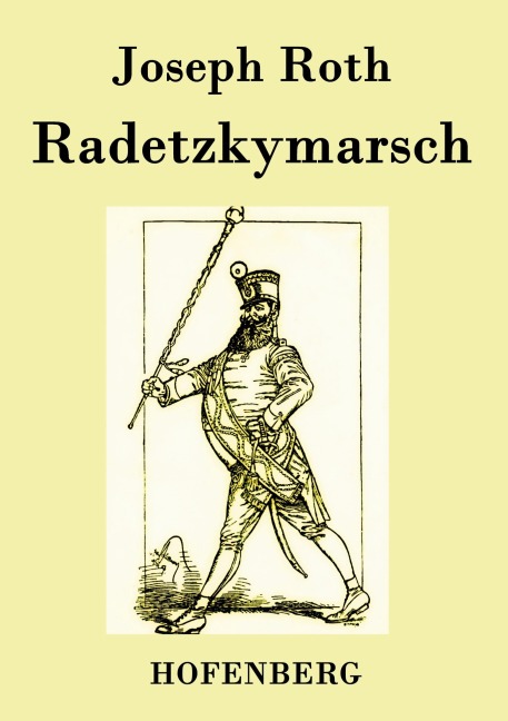 Radetzkymarsch - Joseph Roth