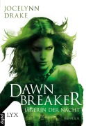 Cover-Bild zum Titel 'Jägerin der Nacht - Dawnbreaker' von 'Jocelynn Drake'