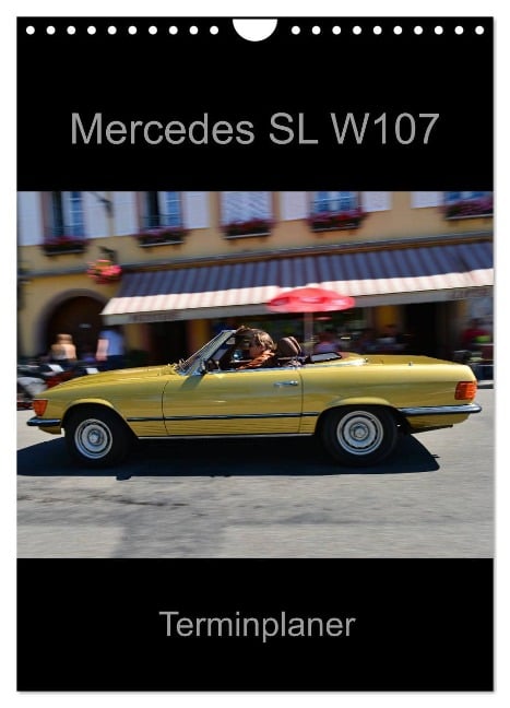 Mercedes SL W107 - Terminplaner (Wandkalender 2024 DIN A4 hoch), CALVENDO Monatskalender - Ingo Laue