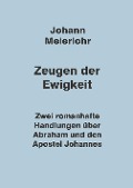 Cover-Bild zum Titel 'Zeugen der Ewigkeit' von 'Johann Meierlohr'