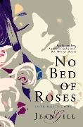 No Bed of Roses (Love Heals, #1) - Jean Gill