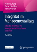 Cover-Bild zum Titel 'Integrität im Managementalltag' von 'Patrick S. Renz, Bruno Frischherz, Irena Wettstein'
