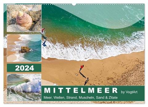 Mittelmeer, Meer, Wellen, Strand, Muscheln, Sand & Zitate (Wandkalender 2024 DIN A2 quer), CALVENDO Monatskalender - VogtArt VogtArt