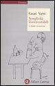 Cover-Bild zum Titel 'Semplicità insormontabili. 39 storie filosofiche' von 'Roberto Casati, Achille C. Varzi'