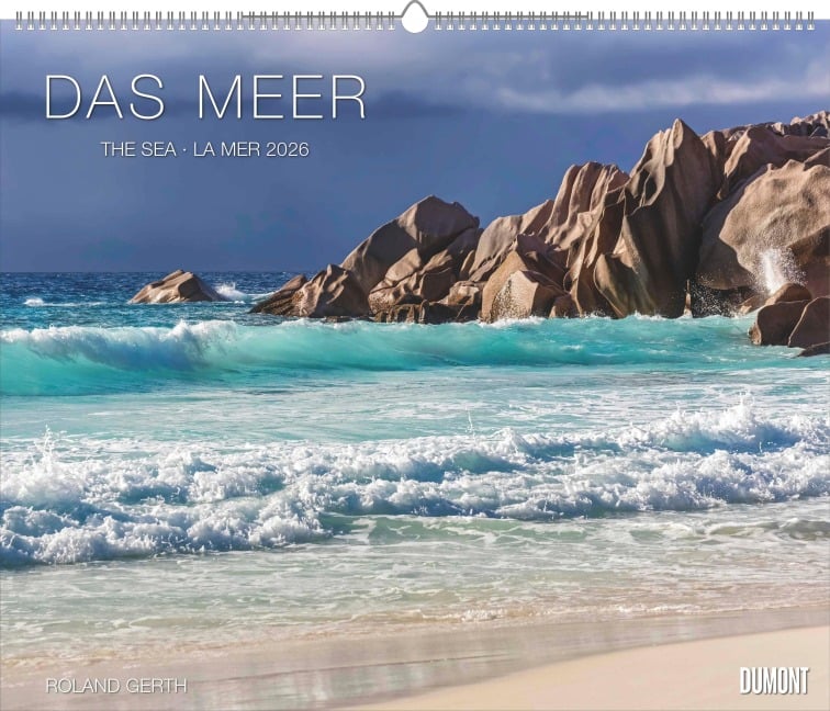 Das Meer 2026 - Natur-Fotografie von Roland Gerth - Wandkalender 60 x 50 cm - Spiralbindung - 
