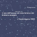 L'uso dell'acqua nel ciclo termico dei motori a scoppio - HHO 3/7 - Ernesto Ascione