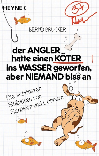 Der Angler hatte einen Köter ins Wasser geworfen, aber niemand biss an - Bernd Brucker