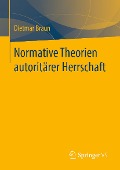 Normative Theorien autoritärer Herrschaft - Dietmar Braun