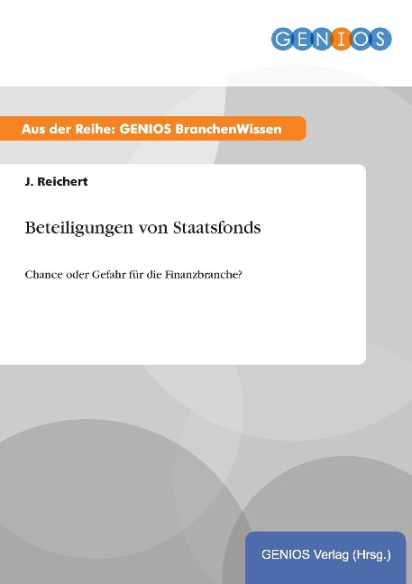 Beteiligungen von Staatsfonds - J. Reichert