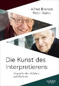 Die Kunst des Interpretierens - Alfred Brendel, Peter Gülke