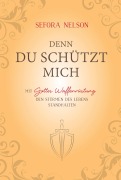Cover-Bild zum Titel 'Denn du schützt mich' von 'Sefora Nelson'