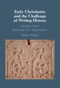 Cover-Bild zum Titel 'Early Christianity and the Challenge of Writing History' von 'Markus Vinzent'